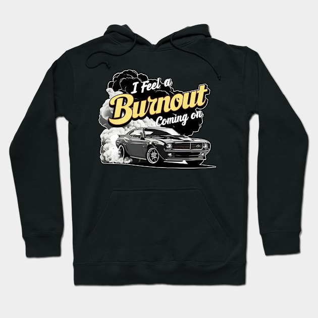 I feel a burnout coming on! one Hoodie by Inkspire Apparel designs